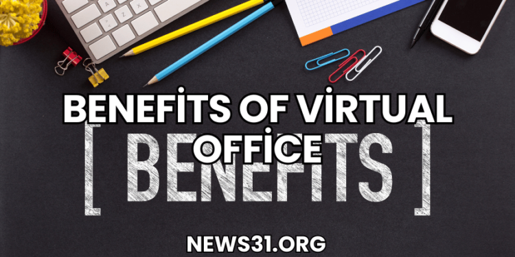 Benefits Of Virtual Office