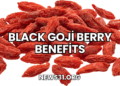 Black Goji Berry Benefits