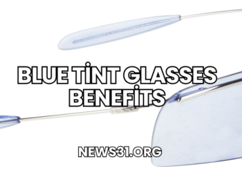 Blue Tint Glasses Benefits