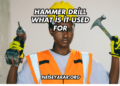 Hammer Drill What İs İt Used For