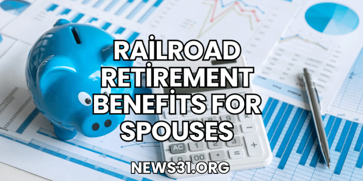 Railroad Retirement Benefits for Spouses