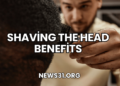 Shaving the Head Benefits