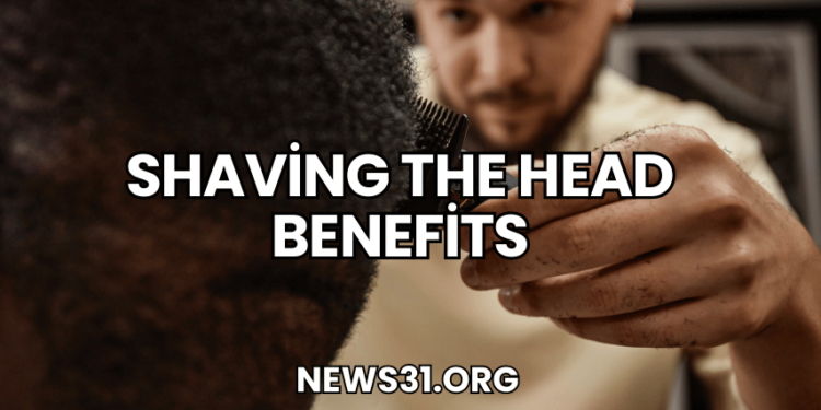 Shaving the Head Benefits