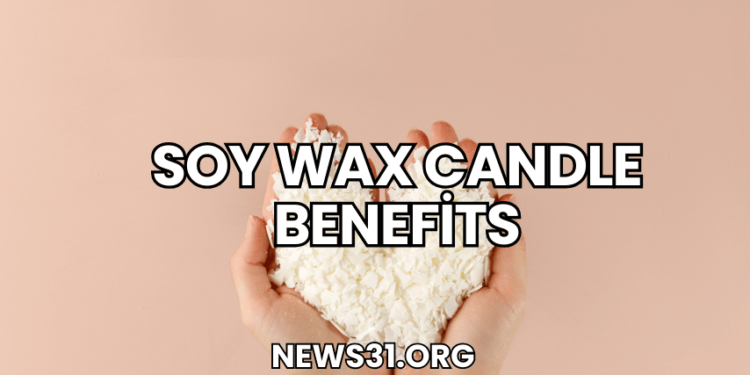 Soy Wax Candle Benefits