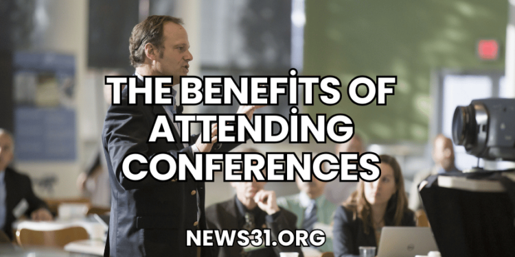 The Benefits of Attending Conferences