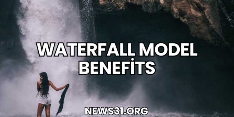 Waterfall Model Benefits