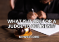 What Is It Like for a Judge to Be linent?